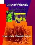 City of Friends A Portrait of the Gay and Lesbian Community in America