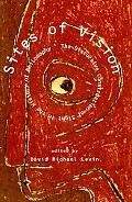 Sites of Vision The Discursive Construction of Sight in the History of Philosophy