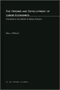 The Origins and Development of Labor Economics