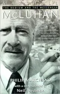Marshall McLuhan: The Medium and the Messenger