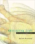Abstracting Craft : The Practiced Digital Hand