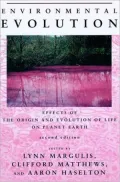 Environmental Evolution: Effects of the Origin and Evolution of Life on Planet Earth