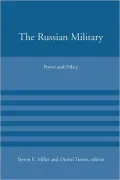 The Russian Military: Power and Policy
