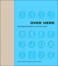 Over Here: International Perspectives on Art and Culture