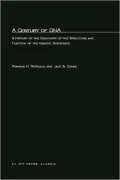 A Century of DNA: A History of the Discovery of the Structure and Function of the Genetic Substance