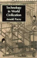 Technology in World Civilization: A Thousand-Year History