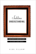 Sublime Understanding: Aesthetic Reflection in Kant and Hegel