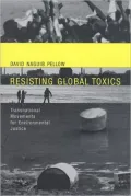 Resisting Global Toxics: Transnational Movements for Environmental Justice
