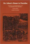 On Adam's House in Paradise: The Idea of the Primitive Hut in Architectural History