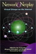 Network and Netplay: Virtual Groups on the Internet