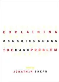 Explaining Consciousness: The Hard Problem
