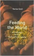 Feeding the World: A Challenge for the Twenty-First Century