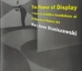 The Power of Display: A History of Exhibition Installations at the Museum of Modern Art