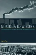 Noxious New York: The Racial Politics of Urban Health and Environmental Justice