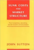 Sunk Costs and Market Structure: Price Competition, Advertising, and the Evolution of Concentration