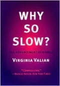 Why So Slow?: The Advancement of Women