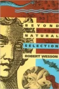Beyond Natural Selection