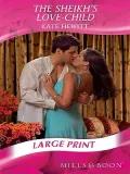 The Sheikh's Love-Child (Mills & Boon Historical Romance)