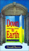 Down to Earth : A New Vision for the Church