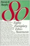 Eighty Exemplary Ethics Statements