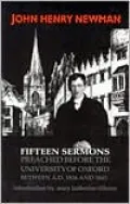 Fifteen Sermons Preached before the University of Oxford between A.D. 1826 and 1843