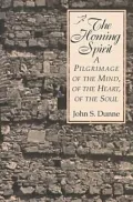 The Homing Spirit: A Pilgrimage of the Mind, of the Heart, of the Soul