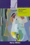 Keeper's Recital Music and Cultural History in Ireland, 1770-1970