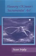 Flannery O'Connor's Sacramental Art
