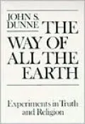 The Way of All the Earth: Practical Judgement and the Lure of Technique: Experiments in Truth and Religion