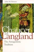 Chaucer and Langland: The Antagonistic Tradition