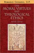 The Moral Virtues and Theological Ethics, Second Edition