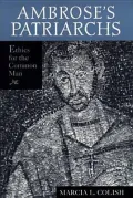 Ambrose's Patriarchs: Ethics for the Common Man