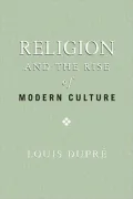 Religion and the Rise of Modern Culture