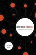 Electronic Literature: New Horizons For The Literary