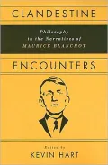 Clandestine Encounters: Philosophy in the Narratives of Maurice Blanchot