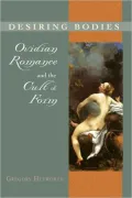 Desiring Bodies: Ovidian Romance and the Cult of Form