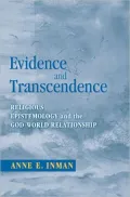 Evidence and Transcendence: Religious Epistemology and the God-World Relationship