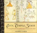 City, Temple, Stage: Eschatological Architecture and Liturgical Theatrics in New Spain