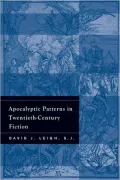 Apocalyptic Patterns in Twentieth-Century Fiction