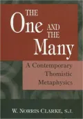One and the Many: A Contemporary Thomistric Metaphysics