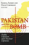 Pakistan and the Bomb: Public Opinion and Nuclear Options