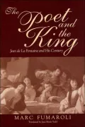 The Poet and the King: Jean de La Fontaine and His Century