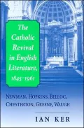 The Catholic Revival in English Literature, 1845-1961