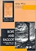 Rope and Faggot: A Biography of Judge Lynch