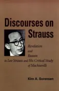 Discourses on Strauss: Revelation and Reason in Leo Strauss and His Critical Study