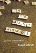 In So Many Words: Arguments and Adventures