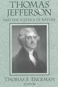 Thomas Jefferson and the Politics of Nature