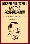 Joseph Pulitzer II and the Post-Dispatch