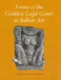 Forms of the goddess LajjÄ GaurÄ« in Indian art