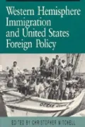 Western Hemisphere immigration and United States foreign policy